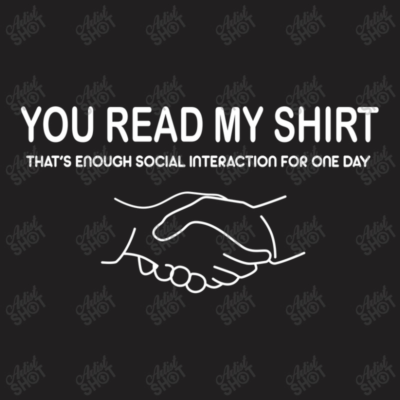 You Read My Shirt Cool Saying T-shirt | Artistshot