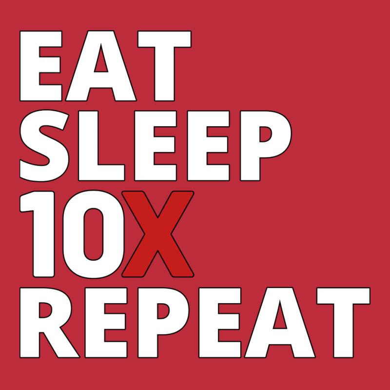 Eat Sleep 10x Repeat (1) Pocket T-shirt | Artistshot