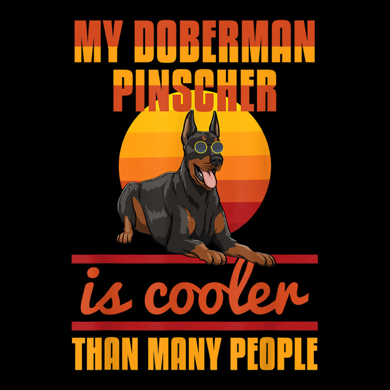 My Doberman Pincher Is Cooler Than Many People Doberman Love T Shirt Cropped Sweater by katheleenweb0 | Artistshot