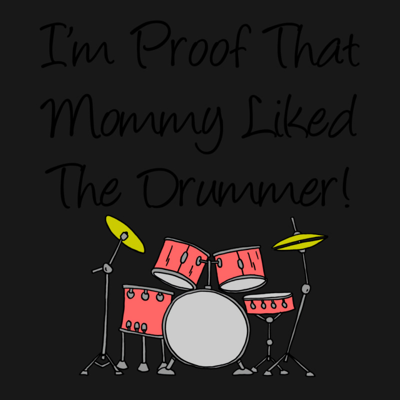 Im Proof That Mommy Liked The Drummer Pink Drum Set Flannel Shirt by racidaniritx | Artistshot