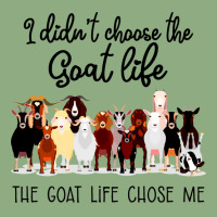 I Didn't Choose The Goat Life The Goat Life Chose Me (1) Graphic T-shirt | Artistshot