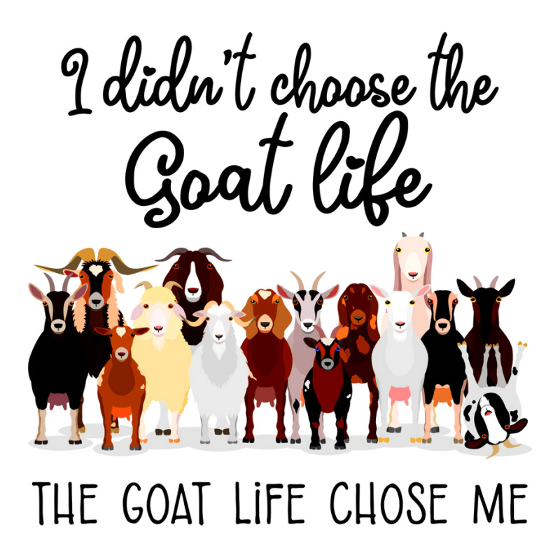 I Didn't Choose The Goat Life The Goat Life Chose Me (1) V-neck Tee | Artistshot