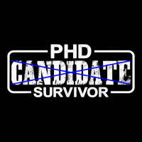 Phd Candidate Survivor   T Shirt V-neck Tee | Artistshot