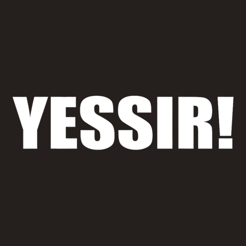 Yessir  Slang Yes Sir Tank Top | Artistshot