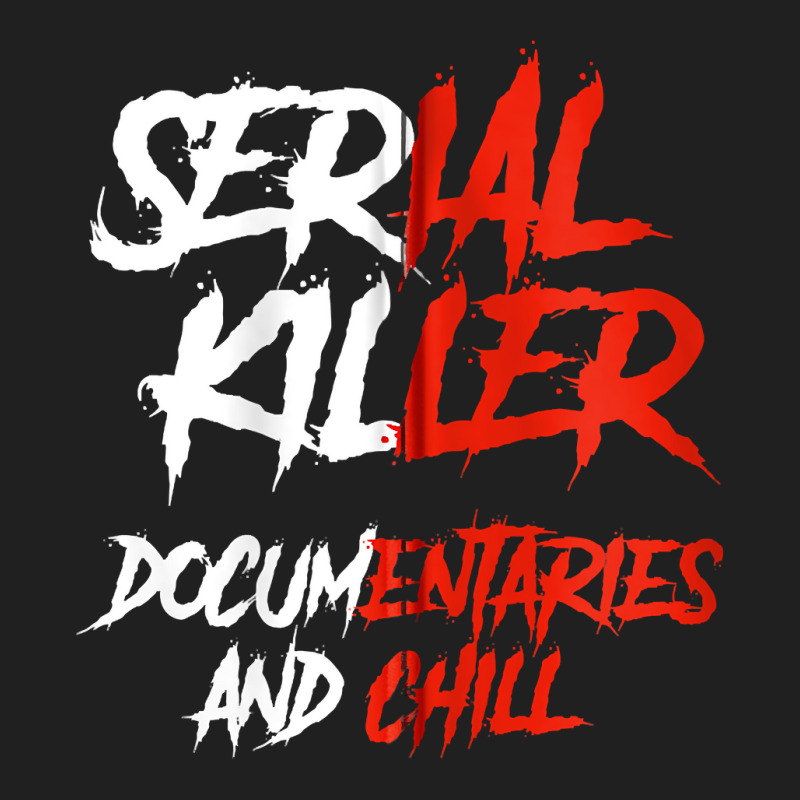 Serial Killer Documentaries And Chill Halloween Men Women Zip Hoodie Ladies Polo Shirt by kogmor58594 | Artistshot