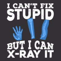 I Cant Fix Stupid But I Can X Ray It Vintage Hoodie And Short Set | Artistshot