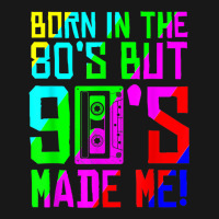 Born In The 80s But 90s Made Me I Love 80s Love 90s Classic Flannel Shirt | Artistshot