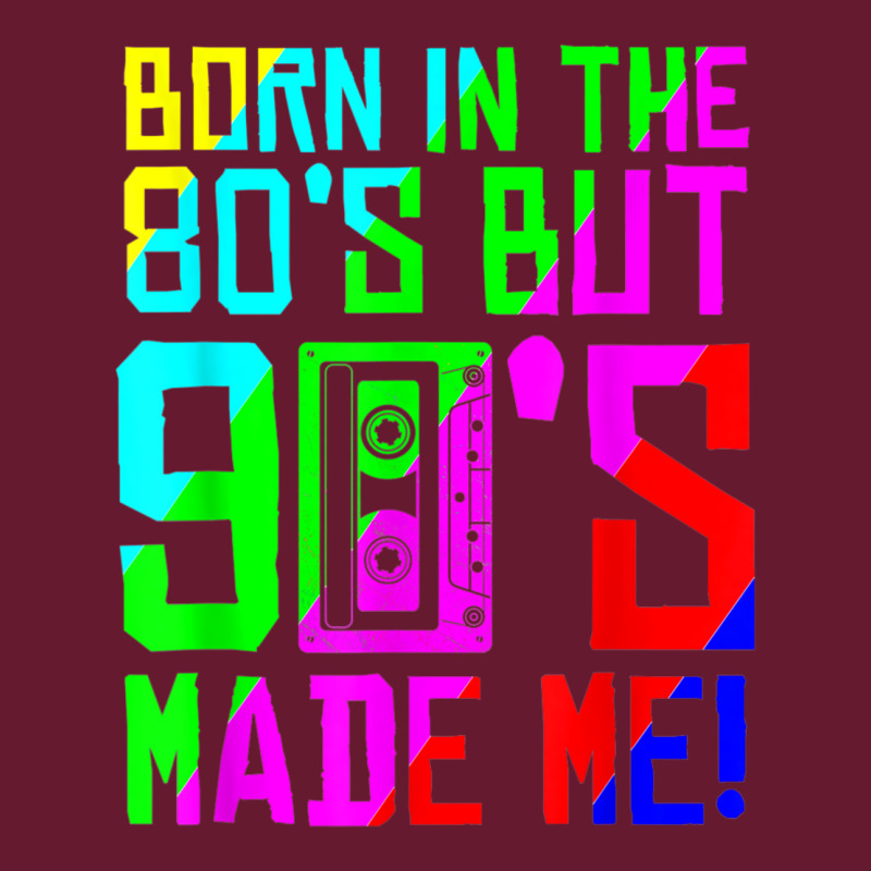 Born In The 80s But 90s Made Me I Love 80s Love 90s Classic Classic T-shirt by omakatetterl | Artistshot