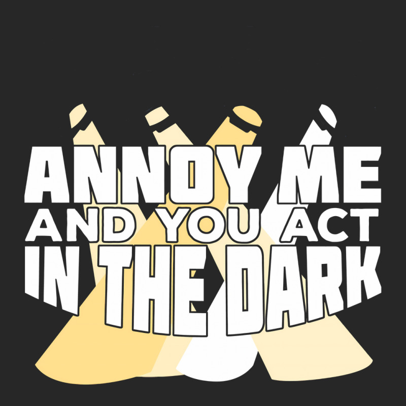 Annoy Me And You Act In The Dark Men's T-shirt Pajama Set | Artistshot