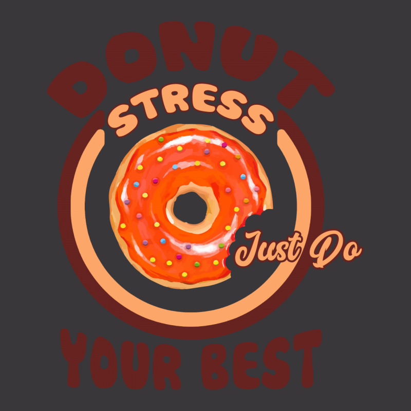 Donut Stress Just Do Your Best Ladies Curvy T-Shirt by autlu2024 | Artistshot