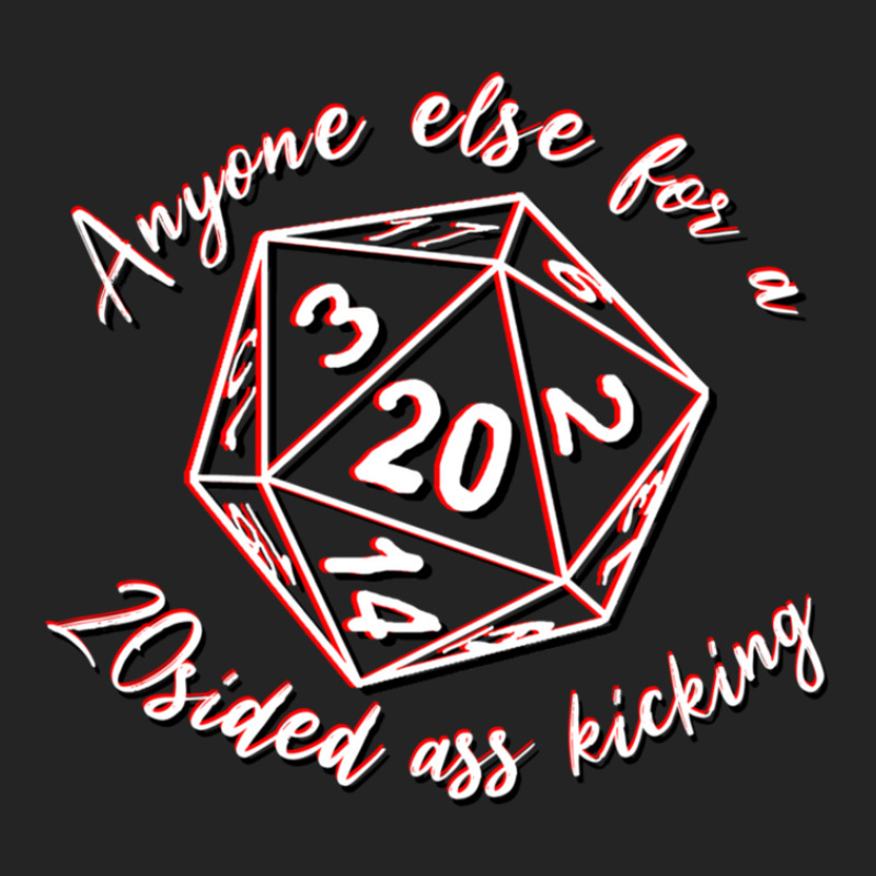 Anyone Else Want A 20 Sided Ass Kicking 3/4 Sleeve Shirt by TresaHollen | Artistshot