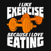 I Like Exercise Because I Love Eating Landscape Canvas Print | Artistshot