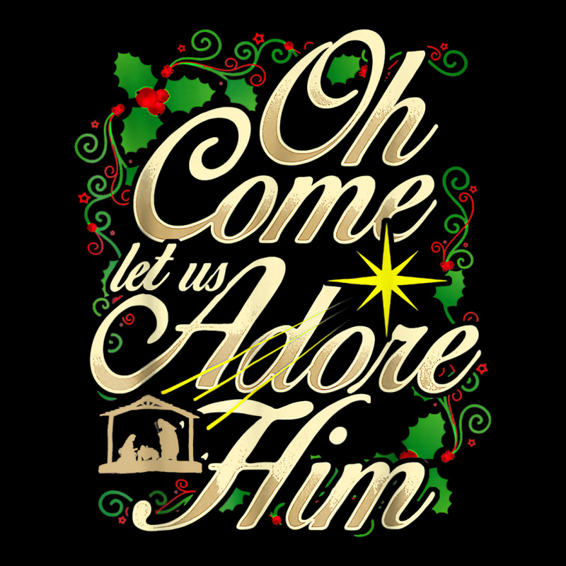 Oh Come Let Us Adore Him Nativity Christmas Religious Jesus T Shirt Baby Tee by annien | Artistshot