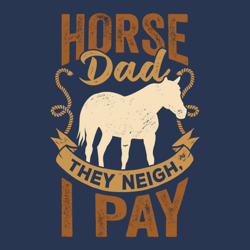 Horse Dad They Neigh I Pay Men Denim Jacket | Artistshot