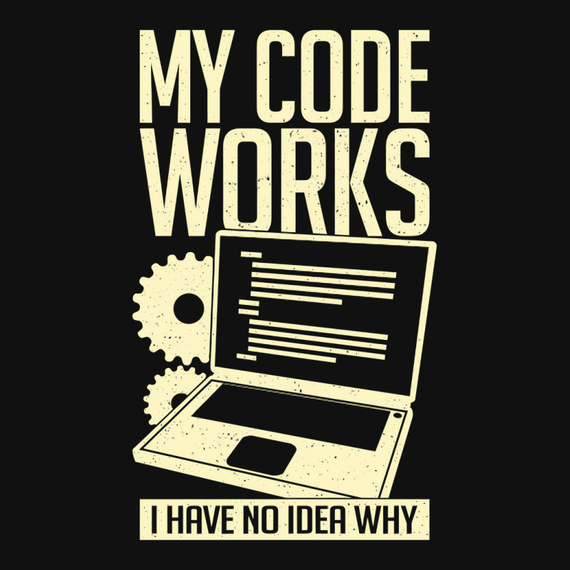 My Code Works I Have No Idea Why Graphic T-shirt | Artistshot