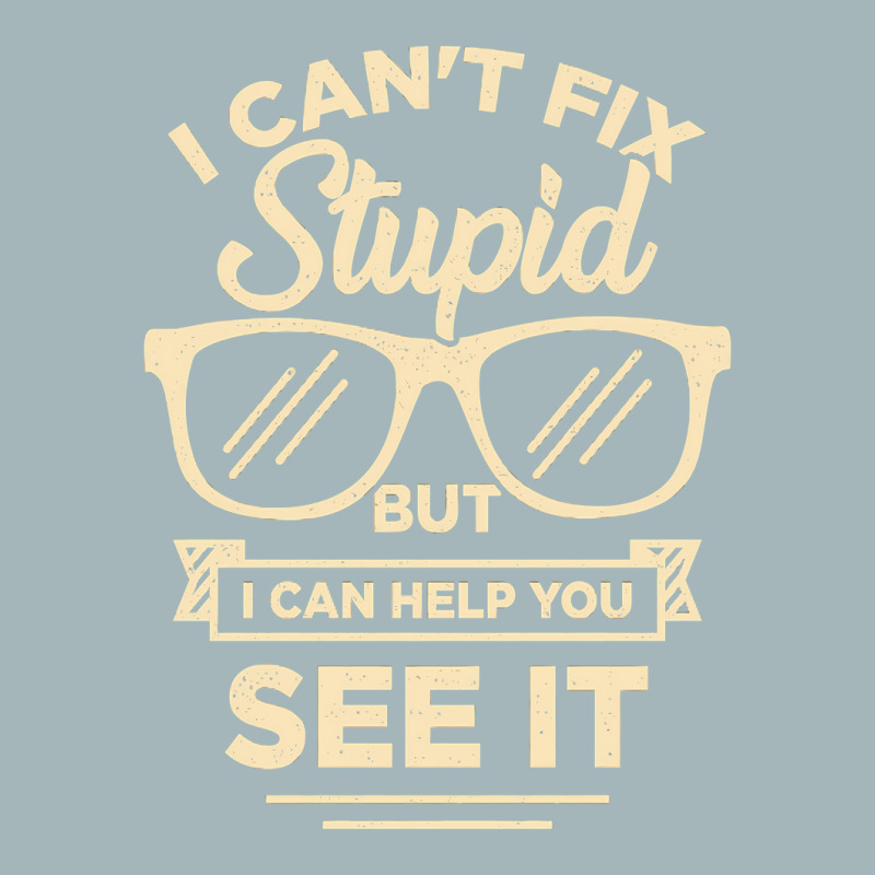 I Cant Fix Stupid But I Can Help You See It Unisex Sherpa-lined Denim Jacket | Artistshot