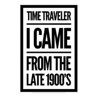 Time Traveler I Came From The Late 1900&39;s 3/4 Sleeve Shirt | Artistshot