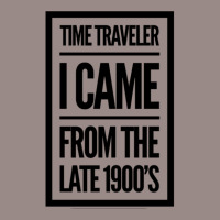 Time Traveler I Came From The Late 1900&39;s Vintage T-shirt | Artistshot