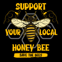 Support Your Local Honey Bee Save The Bees Youth Hoodie | Artistshot