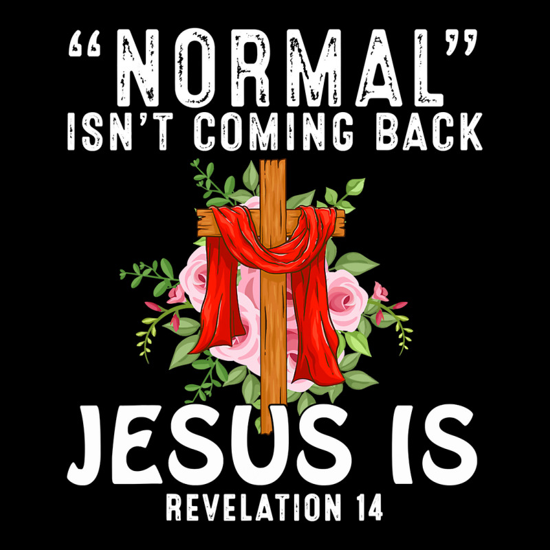 Jesus Christian Normal Isnt Coming Back Jesus Is Revelation 14 Christi Cropped Hoodie by AURRADILLARD | Artistshot