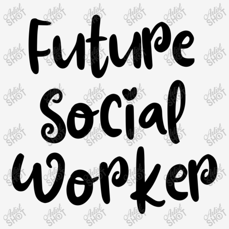 Future Social Worker Classic T-shirt by thebestisback | Artistshot