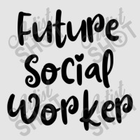 Future Social Worker Exclusive T-shirt | Artistshot