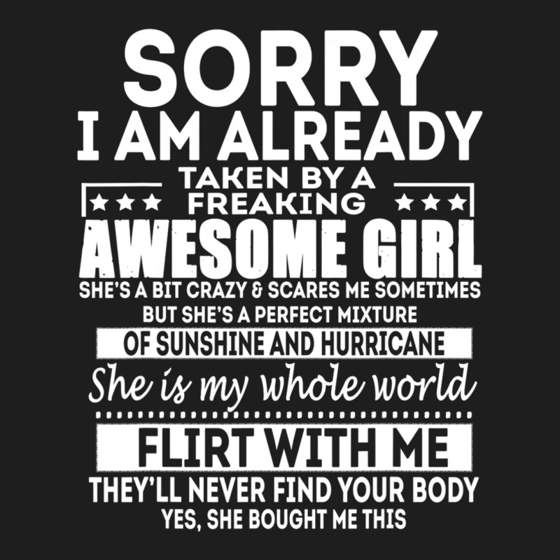 Sorry I Am Already Taken By A Freaking Awesome Girl  Copy Copy Classic T-shirt | Artistshot