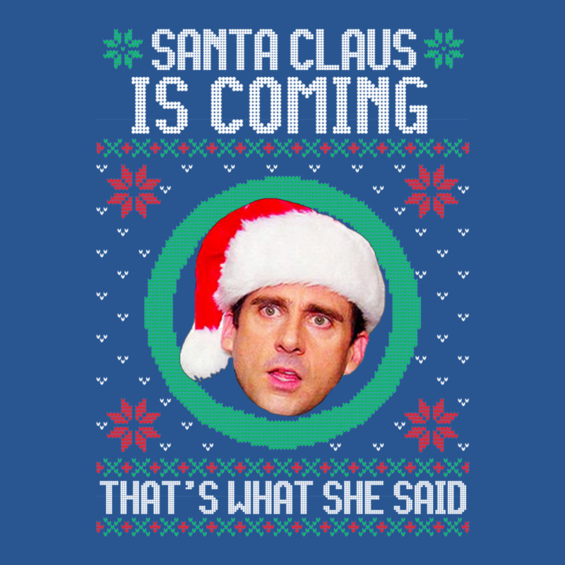 The Office Santa Claus Is Coming That's What She Said Gift For Men And T-Shirt by snickshreefd | Artistshot