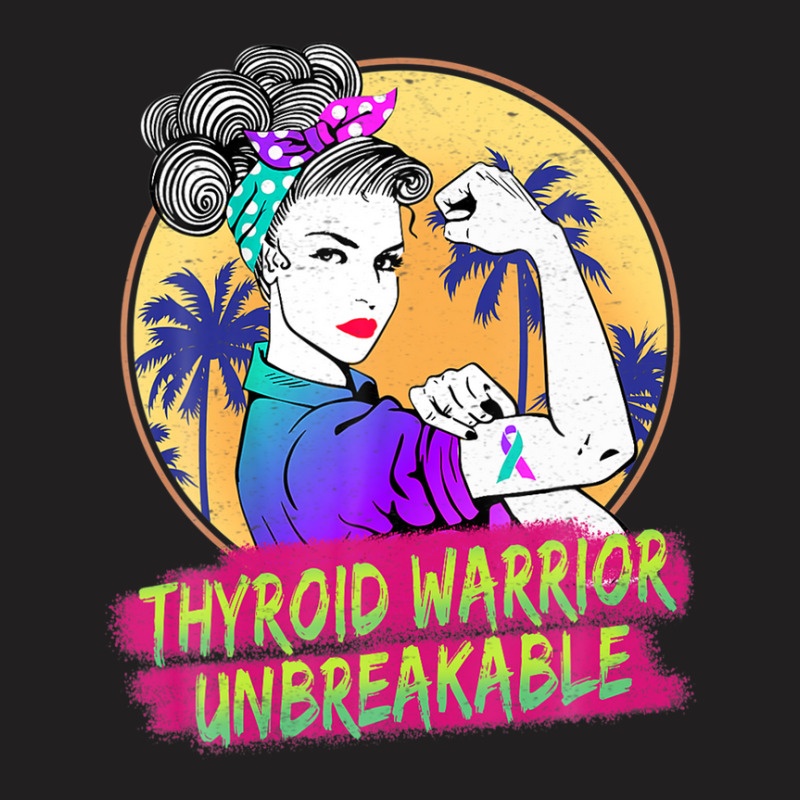 Thyroid Warrior Unbreakable Women Thyroid Awareness T-shirt | Artistshot