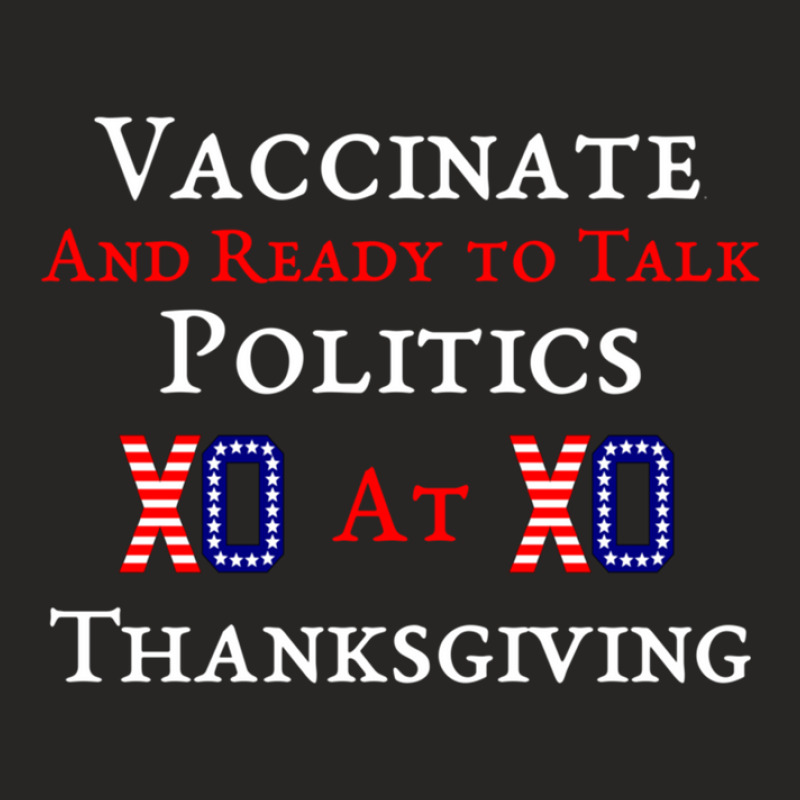 Xoxo Vaccinated And Ready To Talk Politics At Thanksgiving Ladies Fitted T-Shirt by JessicaProffitt | Artistshot