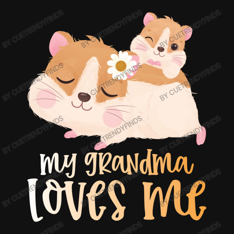 Cute Hamsters My Grandma Loves Me Graphic T-shirt by CueTrendyFinds | Artistshot