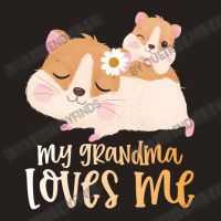 Cute Hamsters My Grandma Loves Me Tank Top | Artistshot