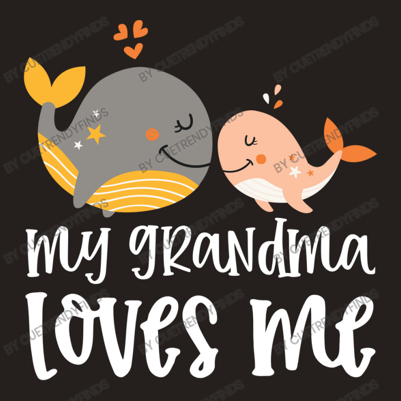 Orange Whales My Grandma Loves Me Tank Top by CueTrendyFinds | Artistshot