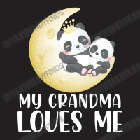 Panda My Grandma Loves Me T-shirt | Artistshot