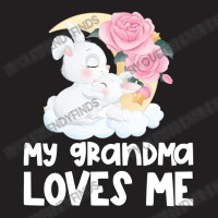 Rabbit Bunnies My Grandma Loves Me T-shirt | Artistshot