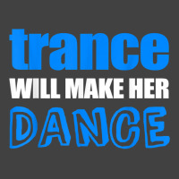 Trance T Shirt Will Make Her Dance Edm Rave Concert Vintage T-shirt | Artistshot