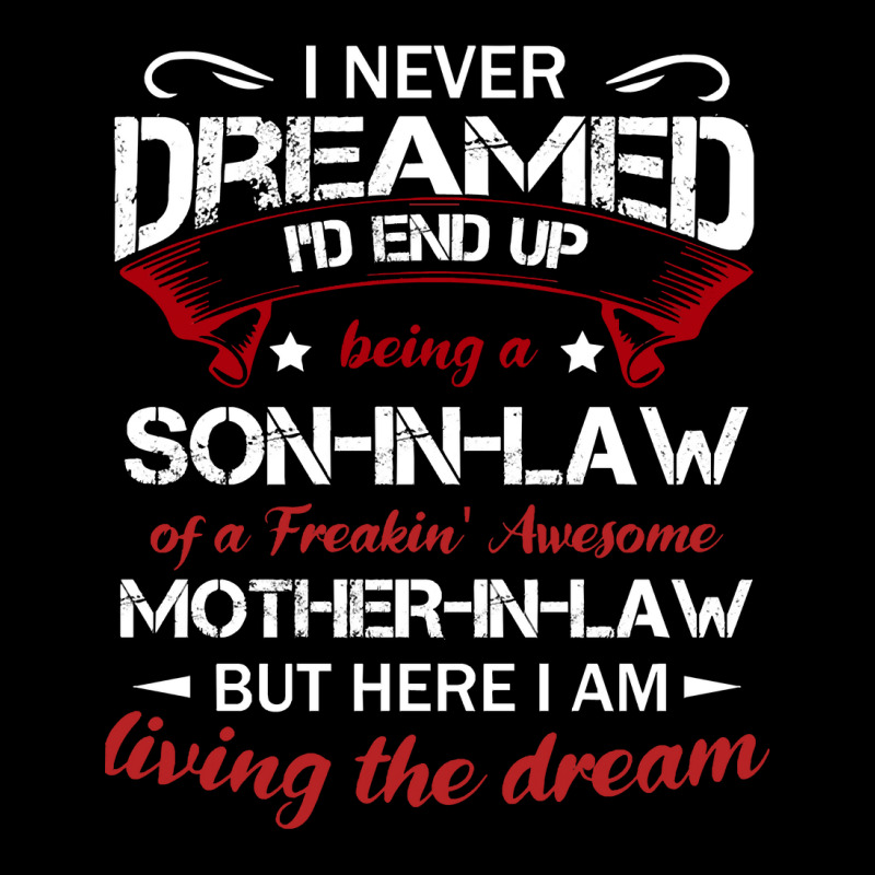 I Never Dreamed Id End Up Being A Son In Law Of A Freakin Awesome Moth Graphic T-shirt | Artistshot