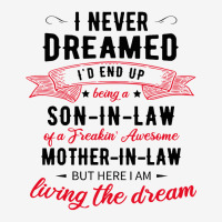 I Never Dreamed Id End Up Being A Son In Lawj1f20d4ukd 53 Tote Bags | Artistshot