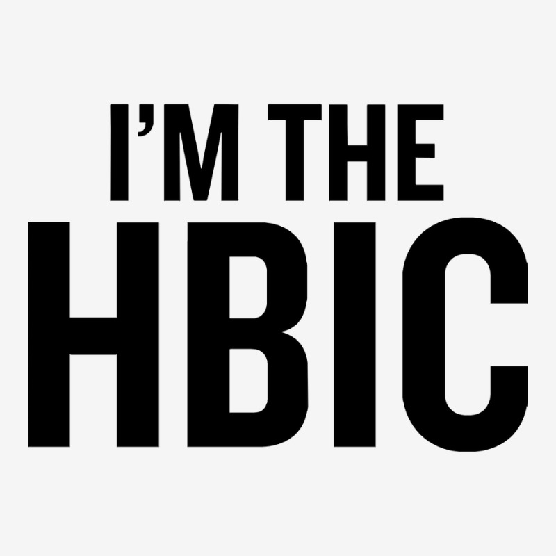 I39m The Hbic Graphic T-shirt | Artistshot