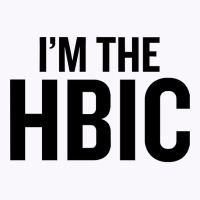 I39m The Hbic Tank Top | Artistshot