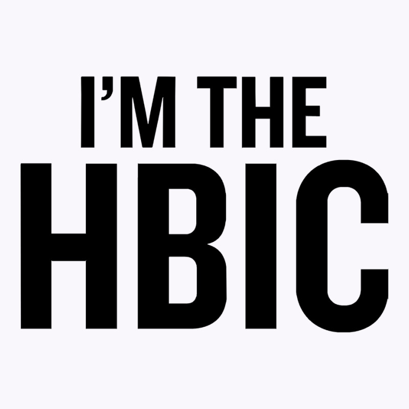 I39m The Hbic Tank Top | Artistshot