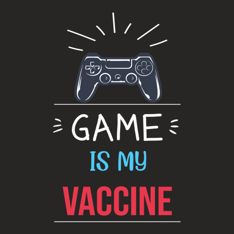 Game Is My Vaccine Ladies Fitted T-Shirt by RichardAdams | Artistshot