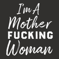 Im A Mother Truckin Womanfunny Mother Womens Champion Hoodie | Artistshot