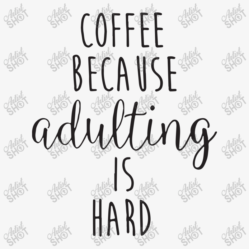 Coffee Because Adulting Is Hard Champion Hoodie | Artistshot