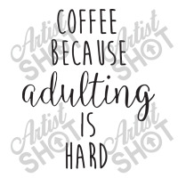 Coffee Because Adulting Is Hard Men's T-shirt Pajama Set | Artistshot