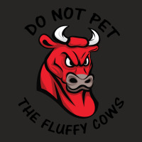 Do Not Pet The Fluffy Cow Classic  Copy Copy Ladies Fitted T-shirt | Artistshot