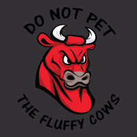 Do Not Pet The Fluffy Cow Classic  Copy Copy Vintage Hoodie | Artistshot