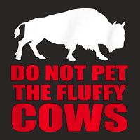 Do Not Pet The Fluffy Cows Classic  Copy Ladies Fitted T-shirt | Artistshot