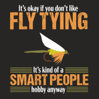 Fly Tying Funny Smart People Fishing Fish Lover Tyer Gift Ladies Fitted T-shirt | Artistshot