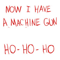 Now I Have A Machine Gun Ho-ho-ho Sticker | Artistshot